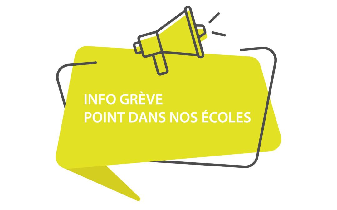 INFO grève / point dans nos écoles
