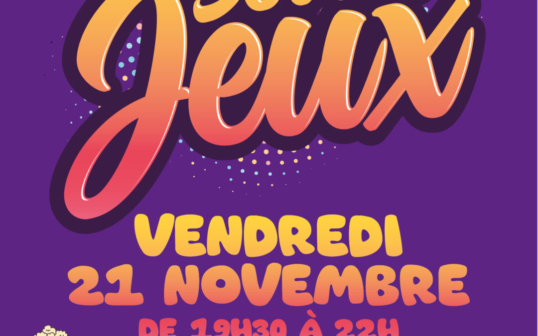 Inscrivez-vous à la prochaine soirée jeux !